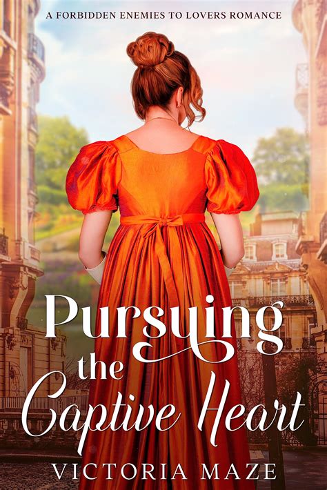Pursuing the Captive Heart by Victoria Maze | Goodreads