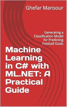Machine Learning in C# with ML.NET: A Practical Guide: Generating a ...