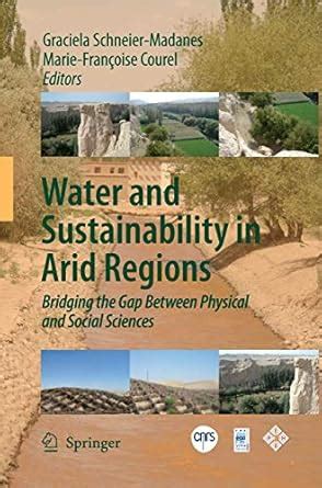 Water and Sustainability in Arid Regions: Bridging the Gap Between ...
