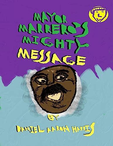 Mayor Marrero’s Mighty Message : 7 Principles of Community (BOBBY BLUE ...