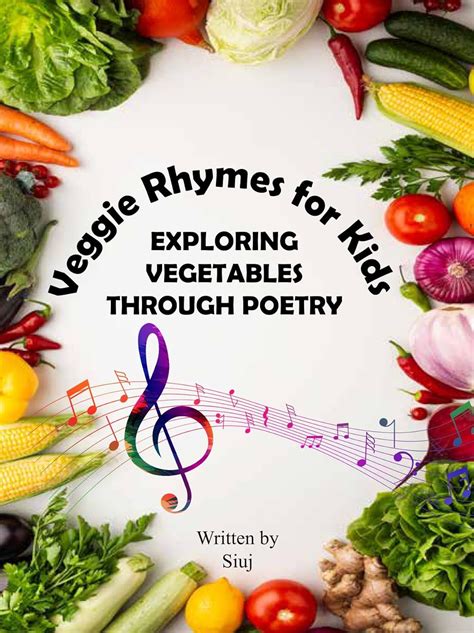 Veggie Rhymes for Kids : Exploring Vegetable through Poetry eBook ...