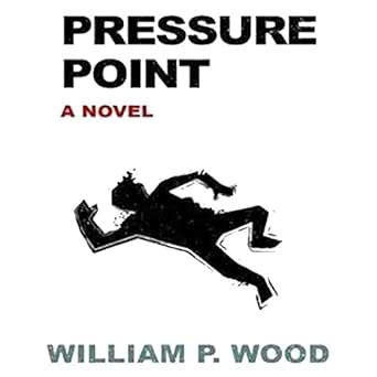Pressure Point (Audio Download): William P. Wood, John McLain, Audible ...