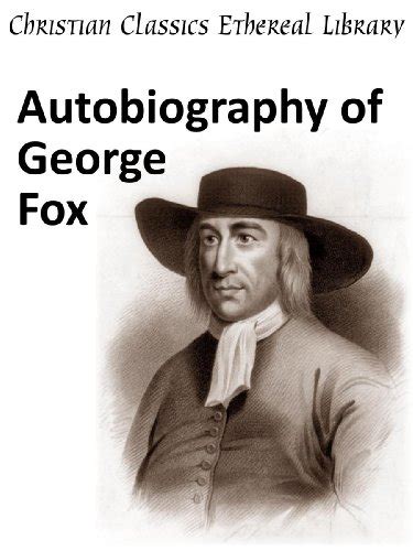 Autobiography of George Fox - Enhanced Version eBook : Fox, George ...