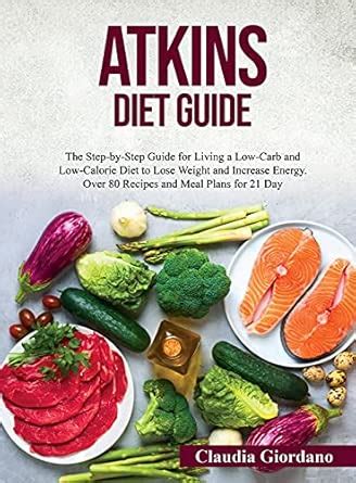 Buy Atkins Diet Guide: The Step-by-Step Guide for Living a Low-Carb and ...
