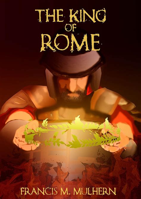 The King of Rome: Dictator of Rome (Book 5) eBook : Mulhern, Francis ...
