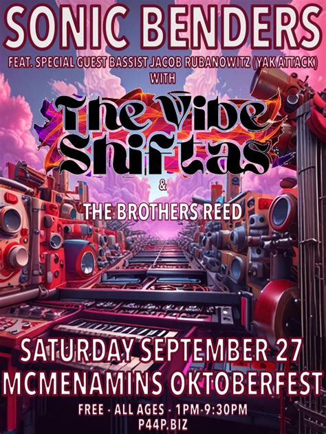 SONIC BENDERS, THE VIBESHIFTAS & BROTHERS REED @ MCMENAMINS OKTOBERFEST ...
