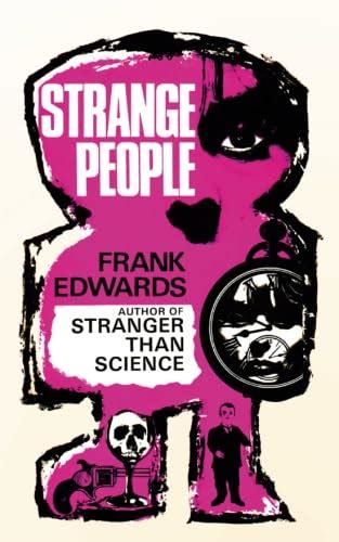 Strange People: Unusual Humans Who Have Baffled the World : Edwards ...