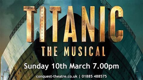 Titanic the Musical, Tenbury Road, HR7 4LL Bromyard, United Kingdom ...
