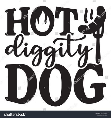 9 Hot Diggity Dog Images, Stock Photos & Vectors | Shutterstock