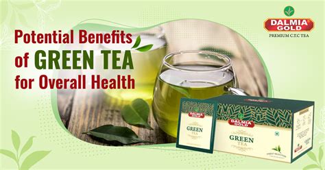 Potential Benefits Of Green Tea For Overall Health