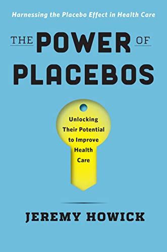 The Power of Placebos: How the Science of Placebos and Nocebos Can ...