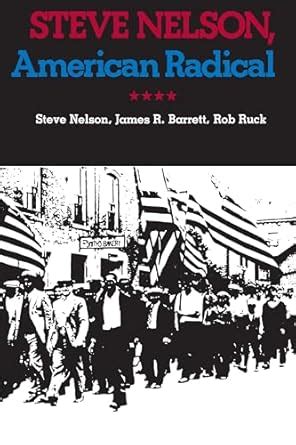 Buy Steve Nelson, American Radical (Pittsburgh Series in Social and ...