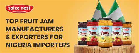 Top Indian Fruit Jam Manufacturers for Nigerian Importers – Spice Nest