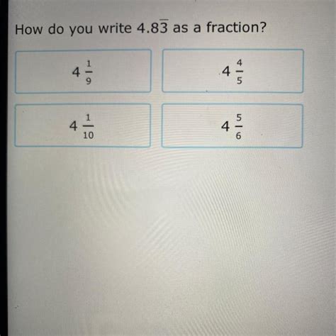 [FREE] How do you write 4.83 as a fraction? - brainly.com
