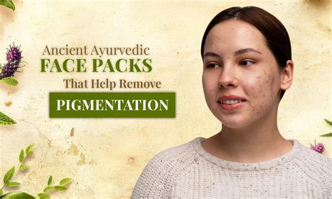 Ancient Ayurvedic Face Packs That Help Remove Pigmentation – Veda Harvest