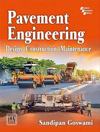 PAVEMENT ENGINEERING : DESIGN • CONSTRUCTION • MAINTENANCE (Textbook ...