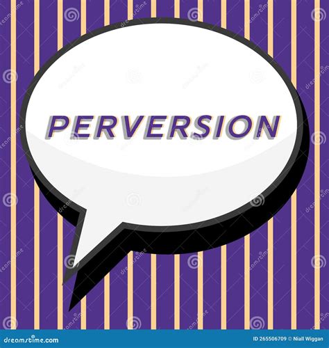 Text Sign Showing Perversion. Business Idea Describes One Whose Actions ...