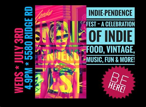 Indie-pendence Fest: A Celebration of Local + Indie , 5580 Ridge Rd ...