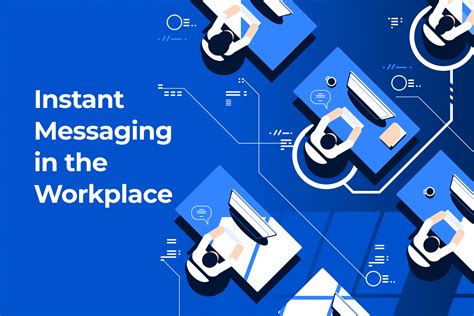 Instant Messaging in the Workplace: Best Practices for Compliance