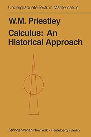 Buy Calculus: An Historical Approach (Undergraduate Texts in ...