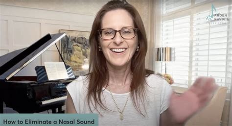 How to Eliminate a Nasal Sound - Arden Kaywin Vocal Studio