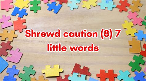Shrewd caution 7 Little Words 8 letters Answer