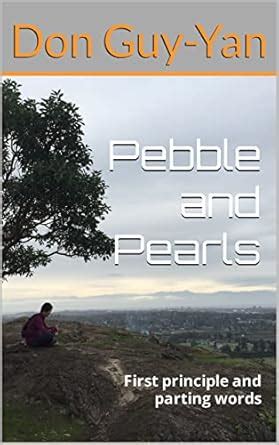 Pebble and Pearls: First principle and parting words (Rhyme and Murmur ...
