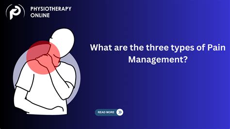 What Are the Three Types of Pain Management? Physiotherapy SmartPT Academy