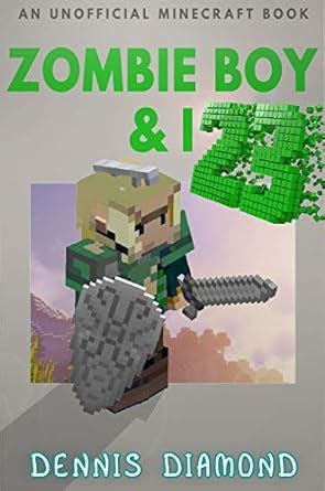 Zombie Boy & I - Book 23 (An Unofficial Minecraft Book): Zombie Boy & I ...