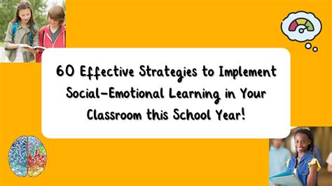 60 Effective Strategies to Implement Social-Emotional Learning in Your