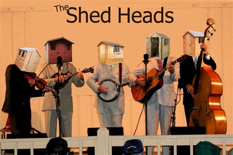 The Shed Head