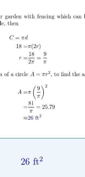 Simon has 18.5ft of fencing. He makes a circular garden with the ...