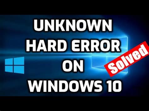 Fix Unknown Hard Error on Windows 10| Easy Steps| - YouTube