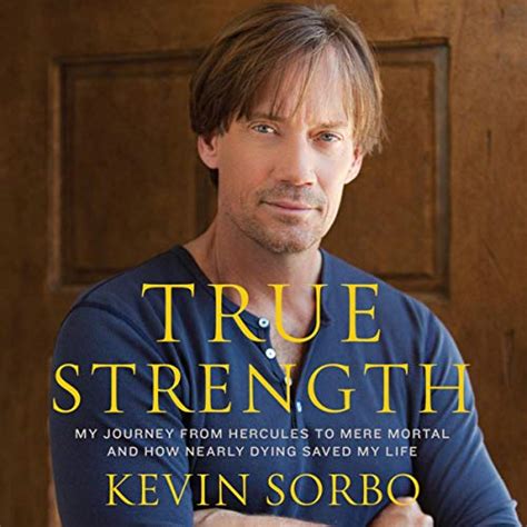 True Strength: My Journey from Hercules to Mere Mortal - and How Nearly ...