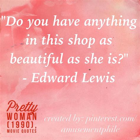 "Do you have anything.." ~ Pretty Woman (1990) ~ Movie Quotes Classic ...