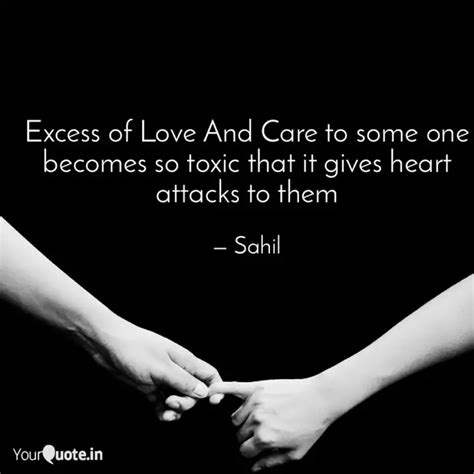 Excess of Love And Care t... | Quotes & Writings by Sahil Majethia ...