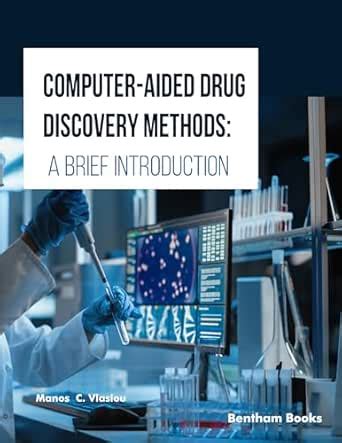 Computer-Aided Drug Discovery Methods: A Brief Introduction eBook ...