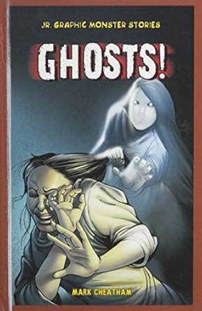 Ghosts! (Jr. Graphic Monster Stories) : Cheatham, Mark: Amazon.in: Books