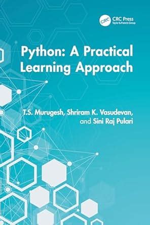 Python: A Practical Learning Approach : Murugesh, T. S., Vasudevan ...