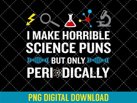 Make Horrible Science Puns Periodically Graphic by SimpliciTeePlus ...