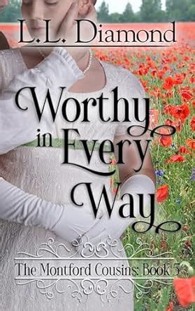 Worthy in Every Way (The Montford Cousins Book 5) eBook : Diamond, L.L ...