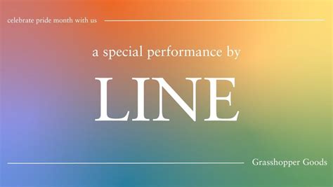 Celebrating Pride: A Special Performance by LINE, Grasshopper Goods ...