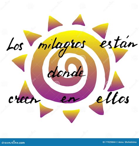 Positive Phrase in Spanish Miracles are There Where You Believe Stock ...