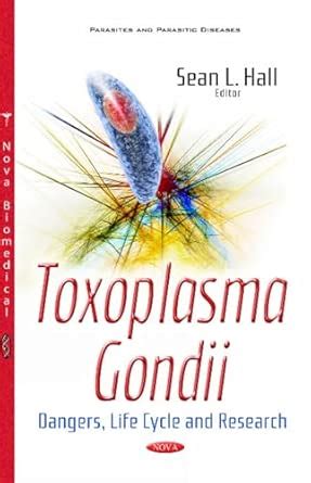 Buy Toxoplasma Gondii: Dangers, Life Cycle & Research Book Online at ...