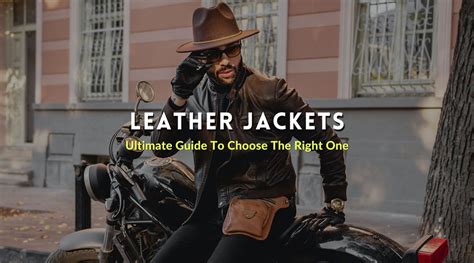 Leather Jacket: Ultimate Guide To Choose The Right One | MaheTri