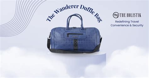 The Wanderer Duffle Bag: Redefining Travel Convenience and Security ...