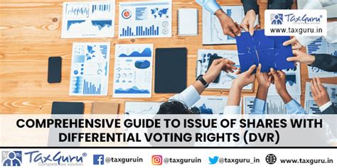 Comprehensive Guide to Issue of Shares With Differential Voting Rights ...
