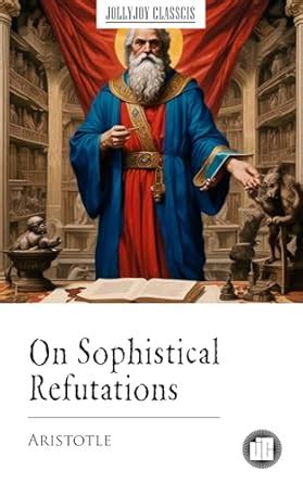 On Sophistical Refutations eBook : Aristotle: Amazon.in: Kindle Store