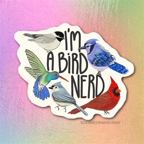 I'm A Bird Nerd sticker, Bird Lover sticker, bird watcher gift – Debbie ...