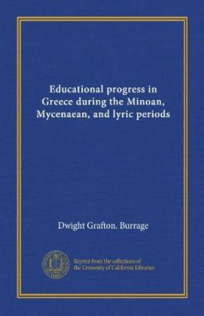 Educational progress in Greece during the Minoan, Mycenaean, and lyric ...